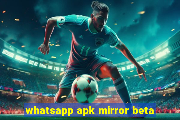 whatsapp apk mirror beta